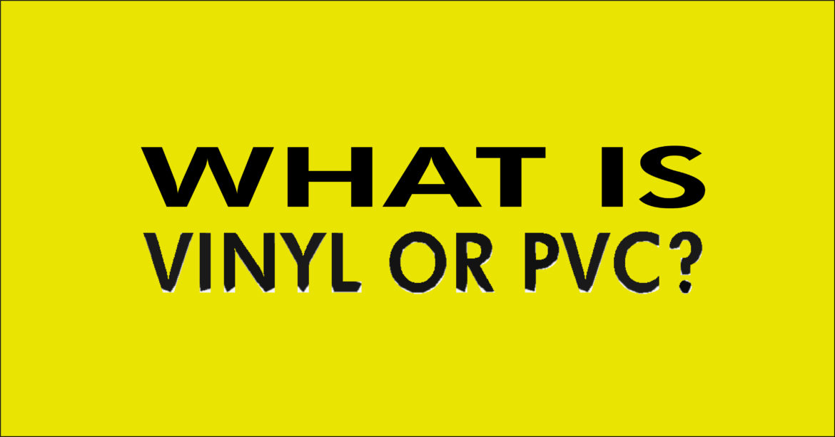 Should We Call it Vinyl or PVC?